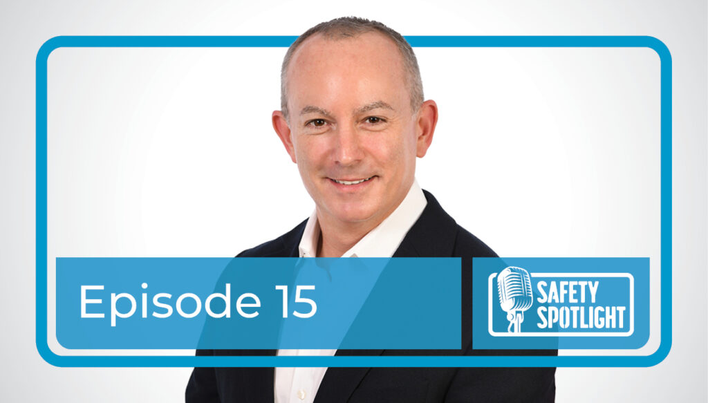 Podcast Episode 15 - Shawn Galloway on Safety Excellence: Why Culture, Strategy, and Ownership Matter Most