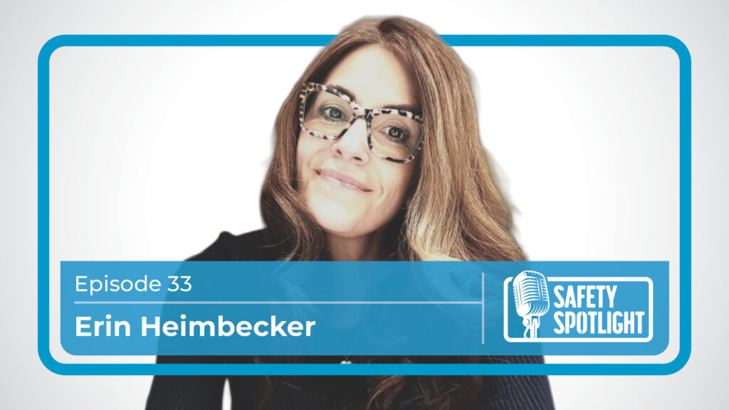 Erin Heimbecker Ep 33 | safety spotlight